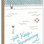 keep swimming